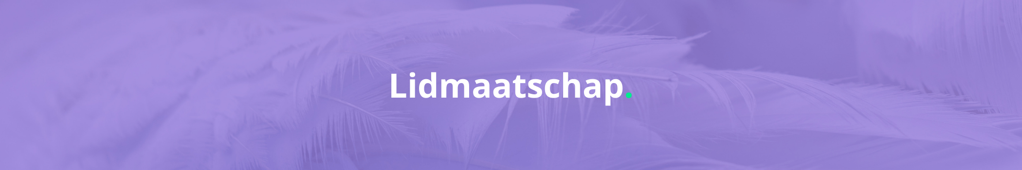 Lidmaatschap Lidmaatschap
