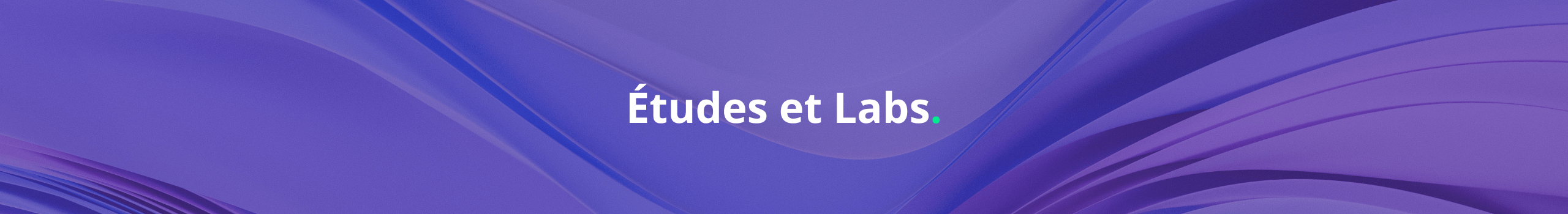 Études et Labs